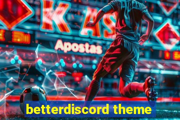 betterdiscord theme